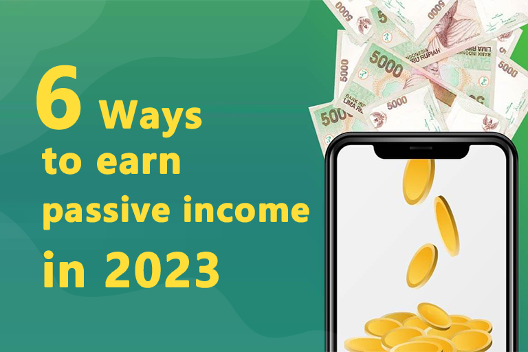 Six Ways to Earn Passive Income from Crypto in 2023